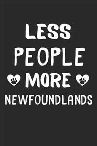 Less People More Newfoundlands