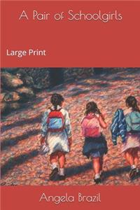 A Pair of Schoolgirls: Large Print