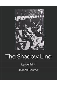 The Shadow Line