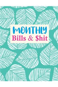 Monthly Bills & $hit