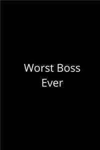 Worst boss ever