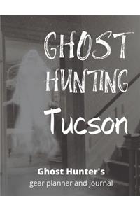 Ghost Hunting Tucson