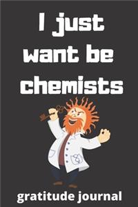 I just want be chemists gratitude journal