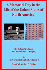 Memorial Day in the Life of the United States of North America!