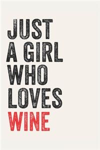 Just A Girl Who Loves wine for wine lovers wine Gifts A beautiful