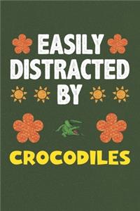 Easily Distracted By Crocodiles