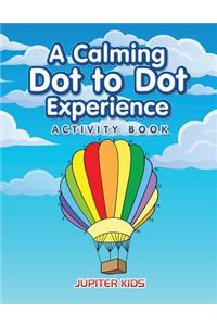 Calming Dot to Dot Experience Activity Book