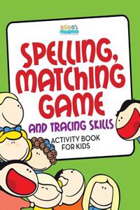 Spelling, Matching Game and Tracing Skills Activity Book for Kids
