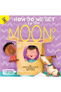 How Do We Get to the Moon?