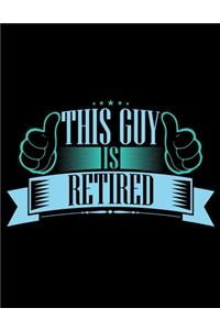 This Guy is Retired