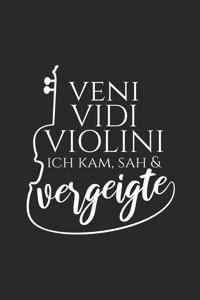 Veni Vidi Violini Ich kam, sah & vergeigte