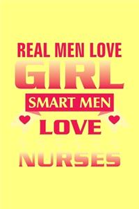 Real Men Love Girl Smart Men Love Nurses: Yellow Composition Journal Doodle Diary Notebook - Quotes Nursing Students School Nurse Teachers Adults Moms Appreciation Gift - College Ruled Lined