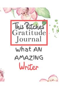 This Bitches Gratitude Journal What An Amazing Writer