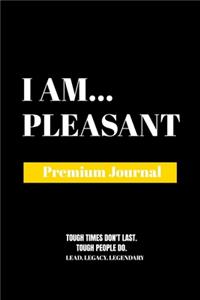 I Am Pleasant