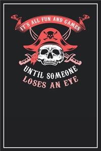 It's all fun and games until someone loses an Eye