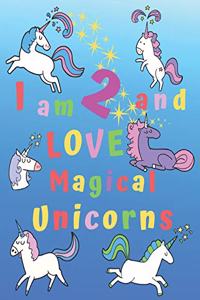 I am 2 and LOVE Magical Unicorns