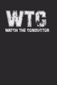 Watch the Conductor 120 Page Notebook Lined Journal for People in Orchestras and Bell Choirs