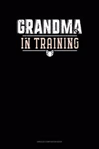 Grandma In Training