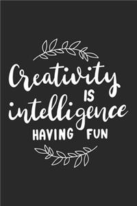 Creativity Is Intelligence Having Fun
