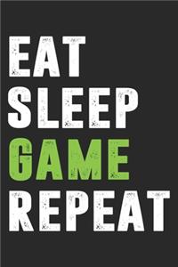 Eat Sleep Game Repeat