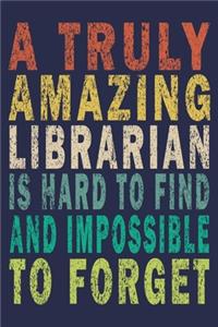 A Truly Amazing Librarian Is Hard To Find And Impossible To Forget