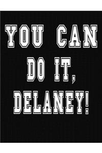 You Can Do It, Delaney!