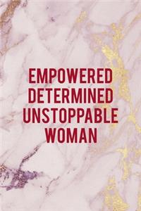 Empowered Determined Unstoppable Woman