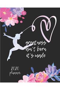 2020 Planner Greatness Isn't Born It's Made