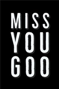 Miss you Goo