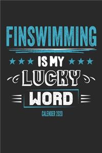 Finswimming Is My Lucky Word Calender 2020