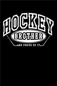 Hockey Brother And Proud Of It