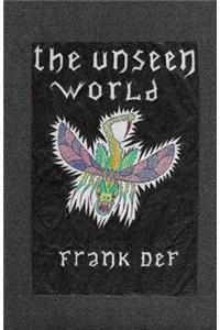 The Unseen World