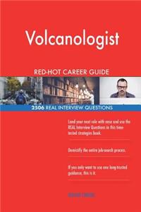 Volcanologist RED-HOT Career Guide; 2506 REAL Interview Questions