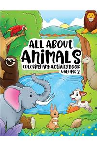 All About Animals Coloring Books for Kids & Toddlers Children Children Activity Books for Kids Ages 2-4, 4-8, Boys, Girls Fun Early Learning, Relaxation for Workbooks, Toddler Coloring Book (Volume 2)