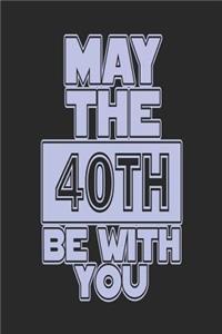 May the 40th Be with You