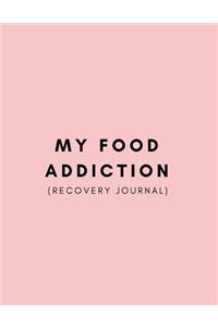 My Food Addiction Recovery Journal