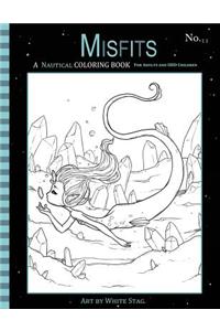 Misfits A Nautical Coloring Book for Adults and Odd Children