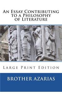 An Essay Contributing to a Philosophy of Literature