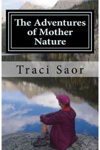 Adventures of Mother Nature