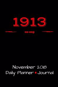 1913 November 2018 Daily Planner Journal