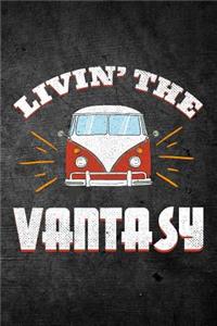 Livin The Vantasy