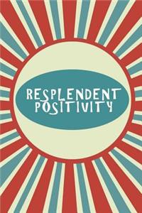 Resplendent positivity