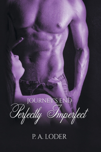 Journey's End Perfectly Imperfect