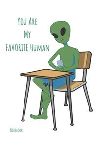 You Are My Favorite Human Notebook