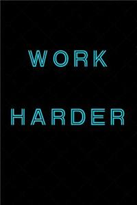 Work Harder