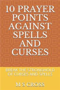 10 Prayer Points Against Spells and Curses