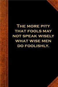 2019 Daily Planner Shakespeare Quote More Pity Fools Speak 384 Pages