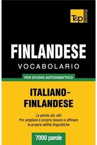 Vocabolario Italiano-Finlandese per studio autodidattico - 7000 parole