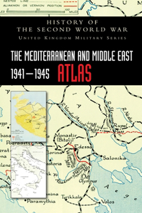 Mediterranean and Middle East 1941-1945 Atlas