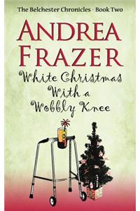 White Christmas with a Wobbly Knee